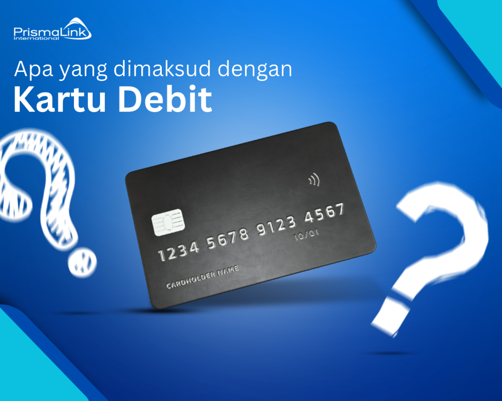 apa yang dimaksud dengan kartu debit