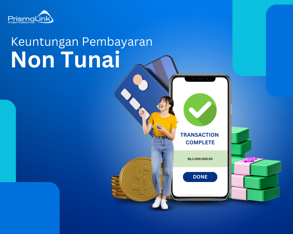 Keuntungan Menggunakan Pembayaran Non Tunai Prismalink Payment Gateway Indonesia 0653